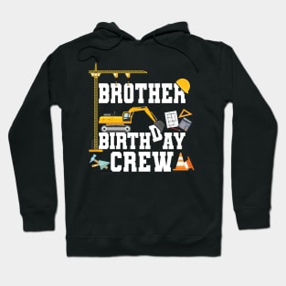 Brother Birthday Crew Construction Team Hoodie